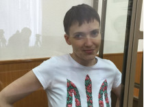 Савченко говорит, что у нее лихорадка и температура 38 градусов