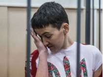 Адвокат: выход Савченко из сухой голодовки происходит с тяжелыми осложнениями