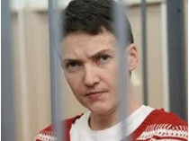 Савченко возобновит сухую голодовку после вступления приговора в силу